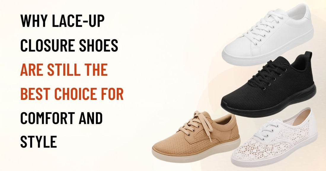 Why Lace-Up Closure Shoes Are Still the Best Choice for Comfort and Style - CasualFlowshop